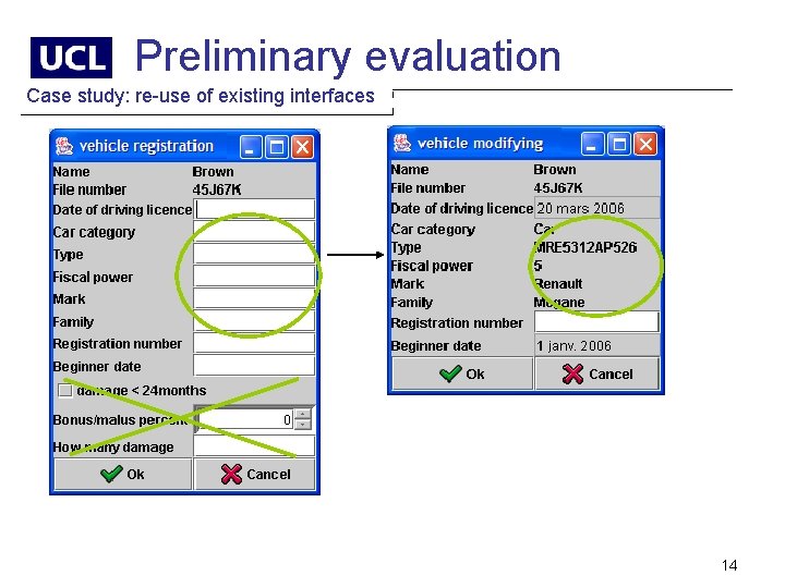 Preliminary evaluation Case study: re-use of existing interfaces 14 