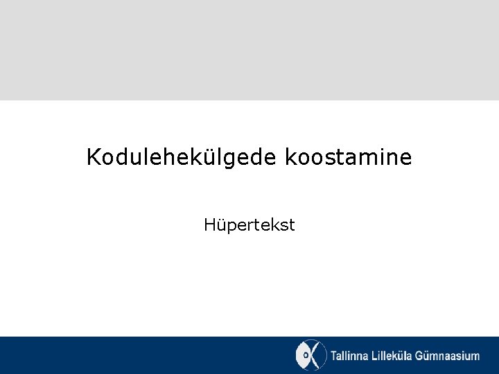 Kodulehekülgede koostamine Hüpertekst 