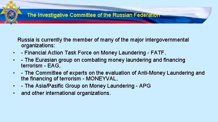 The Investigative Committee of the Russian Federation • • • Russia is currently the