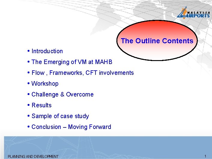 The Outline Contents • Introduction • The Emerging of VM at MAHB • Flow