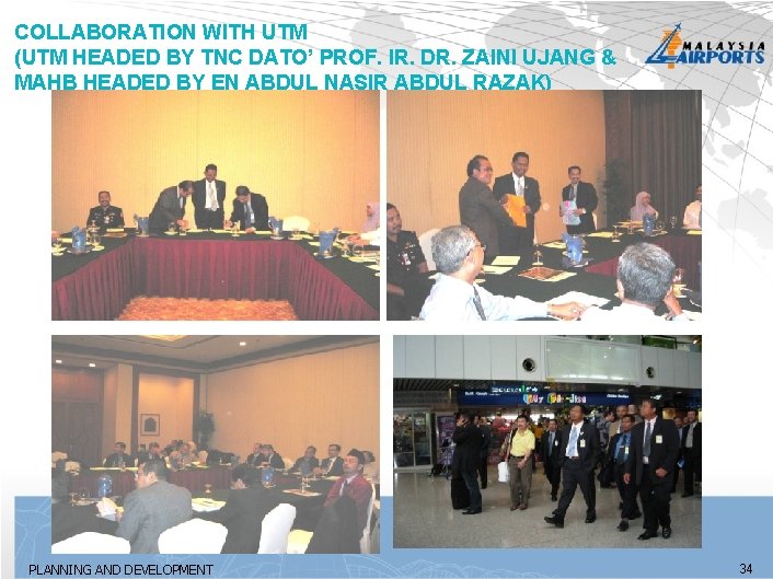COLLABORATION WITH UTM (UTM HEADED BY TNC DATO’ PROF. IR. DR. ZAINI UJANG &