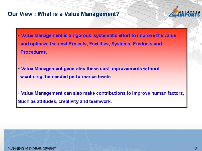 Our View : What is a Value Management? • Value Management is a rigorous,