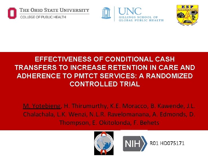 EFFECTIVENESS OF CONDITIONAL CASH TRANSFERS TO INCREASE RETENTION IN CARE AND ADHERENCE TO PMTCT