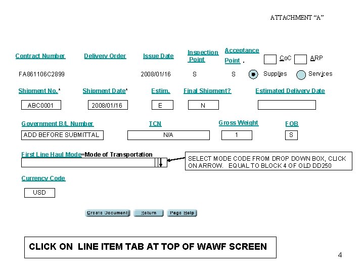 ATTACHMENT “A” Contract Number Delivery Order FA 861106 C 2899 Issue Date 2008/01/16 Shipment