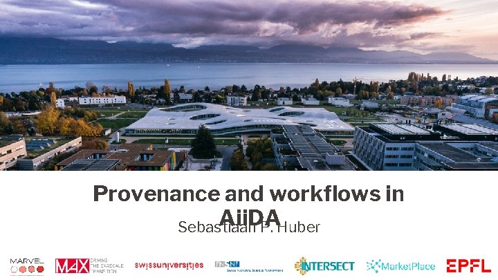 Provenance and workflows in Aii. DA Sebastiaan P. Huber 