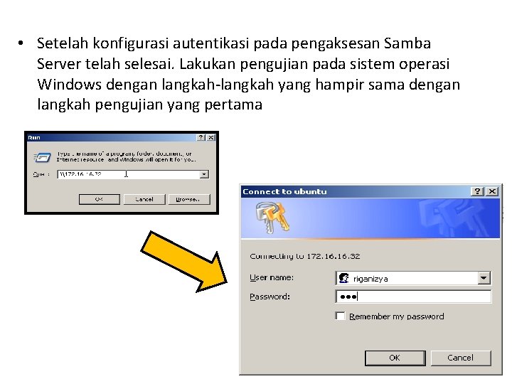  • Setelah konfigurasi autentikasi pada pengaksesan Samba Server telah selesai. Lakukan pengujian pada