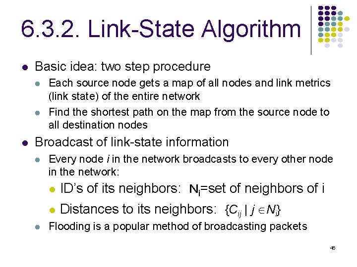 6. 3. 2. Link-State Algorithm l Basic idea: two step procedure l l l