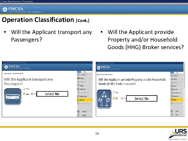 Operation Classification (Cont. ) • Will the Applicant transport any Passengers? • Will the