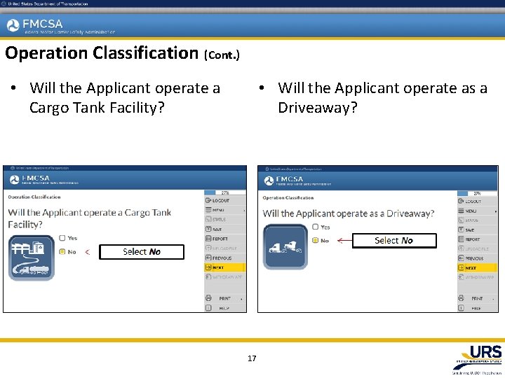 Operation Classification (Cont. ) • Will the Applicant operate a Cargo Tank Facility? •