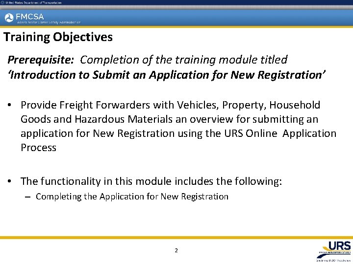 Training Objectives Prerequisite: Completion of the training module titled ‘Introduction to Submit an Application