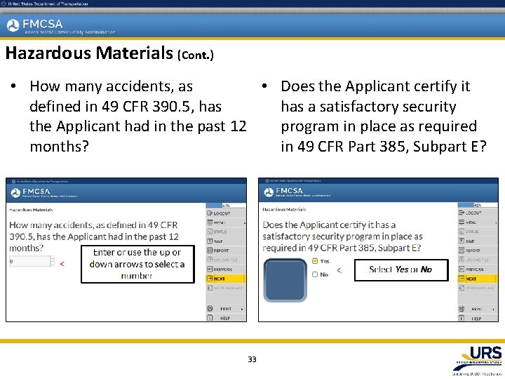 Hazardous Materials (Cont. ) • Does the Applicant certify it • How many accidents,