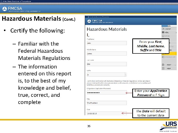 Hazardous Materials (Cont. ) • Certify the following: – Familiar with the Federal Hazardous