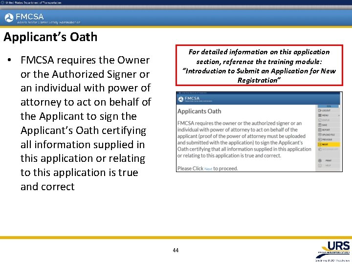 Applicant’s Oath For detailed information on this application section, reference the training module: “Introduction