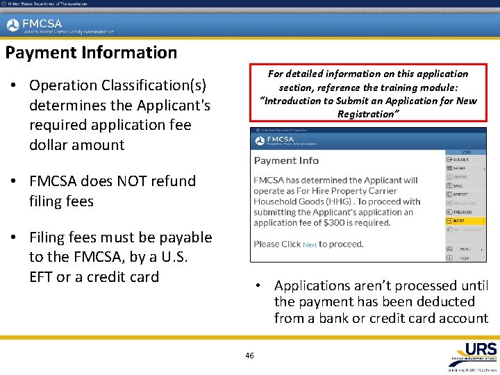 Payment Information For detailed information on this application section, reference the training module: “Introduction