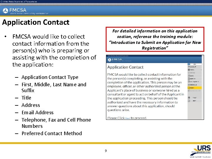 Application Contact For detailed information on this application section, reference the training module: “Introduction