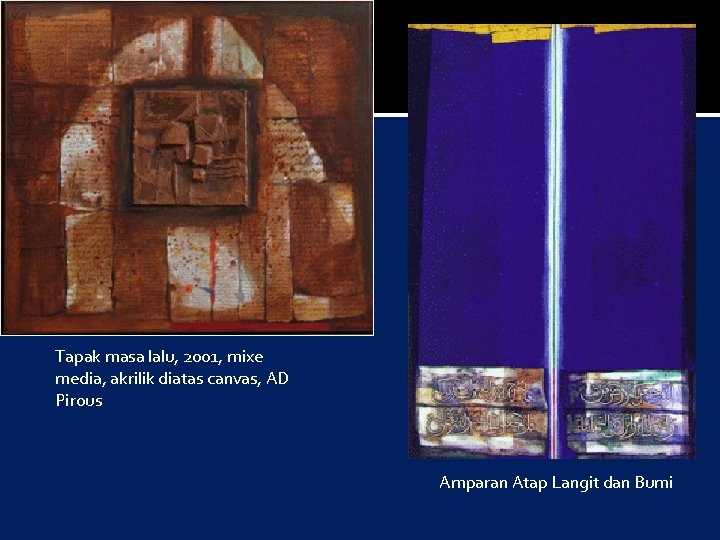 Tapak masa lalu, 2001, mixe media, akrilik diatas canvas, AD Pirous Amparan Atap Langit