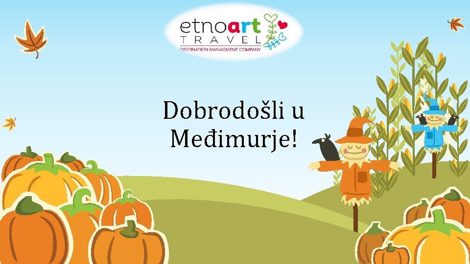 Dobrodošli u Međimurje! 