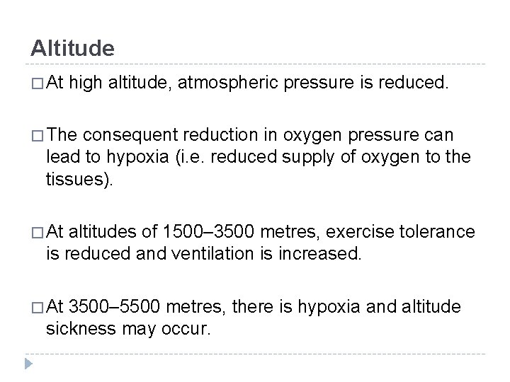 Altitude � At high altitude, atmospheric pressure is reduced. � The consequent reduction in Altitude � At high altitude, atmospheric pressure is reduced. � The consequent reduction in
