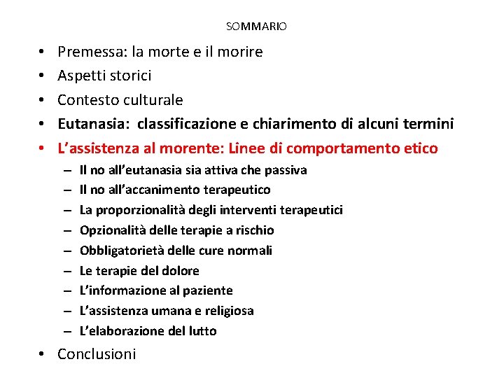 SOMMARIO • • • Premessa: la morte e il morire Aspetti storici Contesto culturale