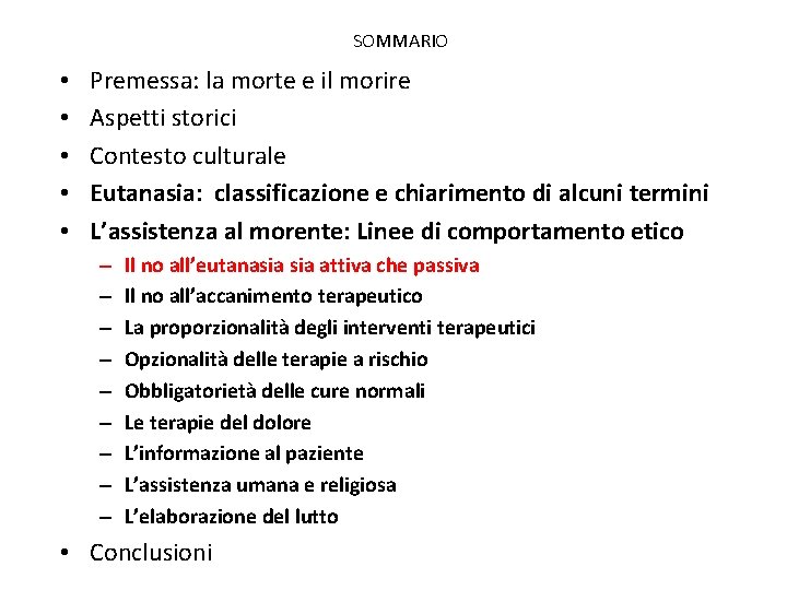 SOMMARIO • • • Premessa: la morte e il morire Aspetti storici Contesto culturale