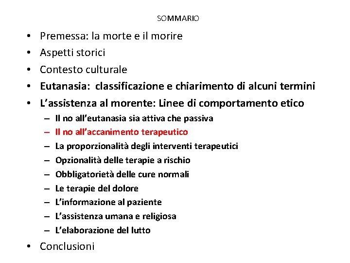SOMMARIO • • • Premessa: la morte e il morire Aspetti storici Contesto culturale