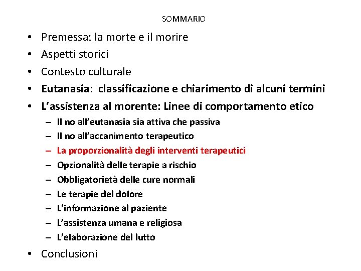 SOMMARIO • • • Premessa: la morte e il morire Aspetti storici Contesto culturale