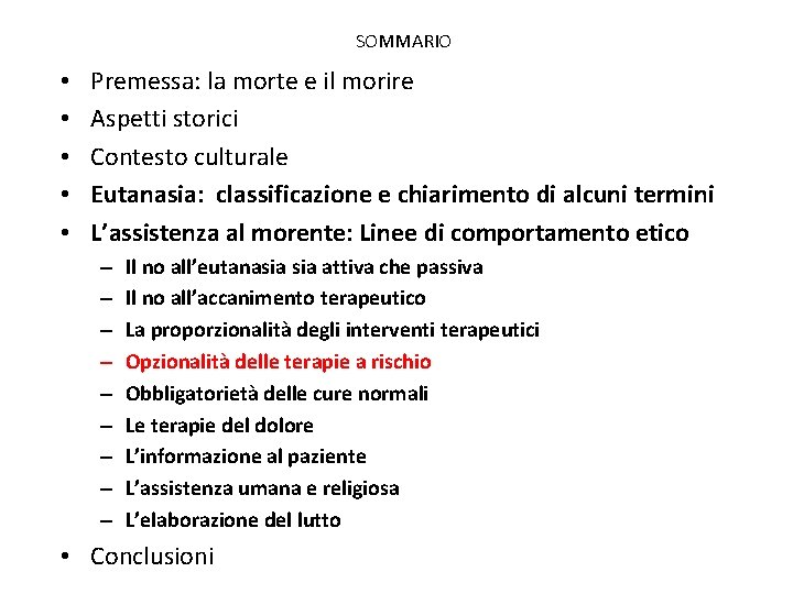 SOMMARIO • • • Premessa: la morte e il morire Aspetti storici Contesto culturale
