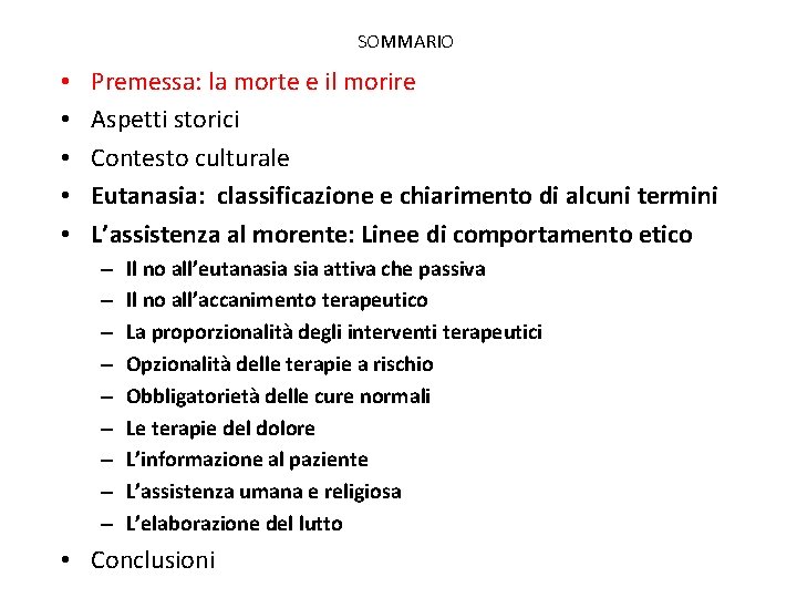 SOMMARIO • • • Premessa: la morte e il morire Aspetti storici Contesto culturale