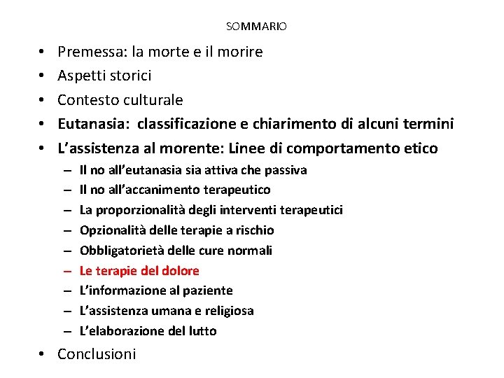 SOMMARIO • • • Premessa: la morte e il morire Aspetti storici Contesto culturale