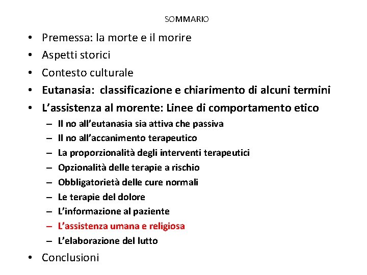 SOMMARIO • • • Premessa: la morte e il morire Aspetti storici Contesto culturale