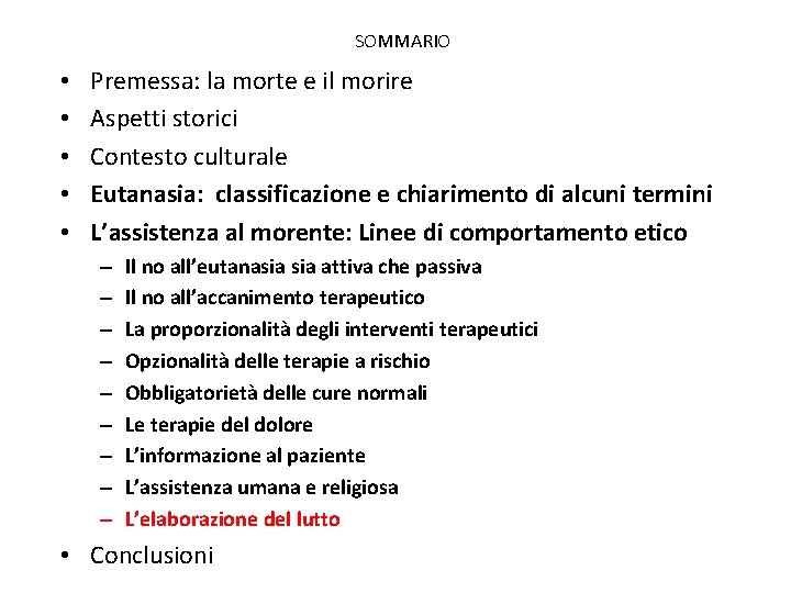 SOMMARIO • • • Premessa: la morte e il morire Aspetti storici Contesto culturale