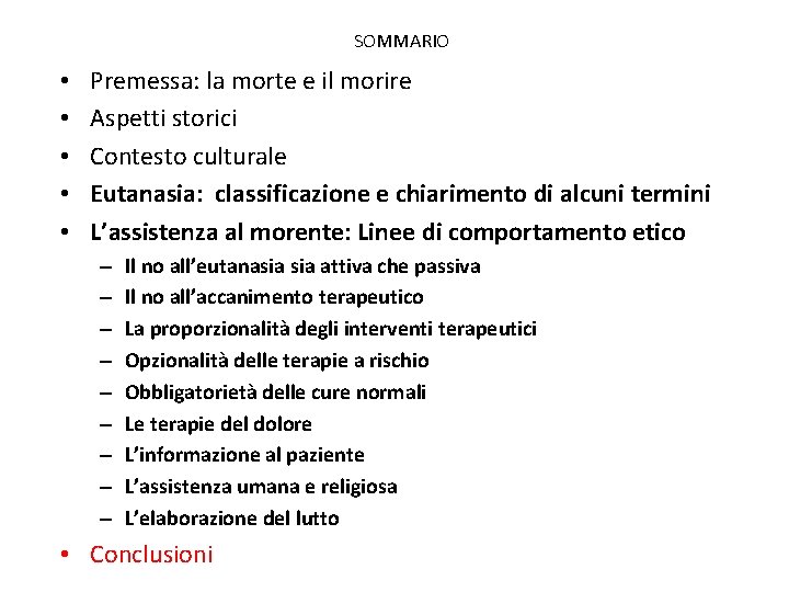 SOMMARIO • • • Premessa: la morte e il morire Aspetti storici Contesto culturale