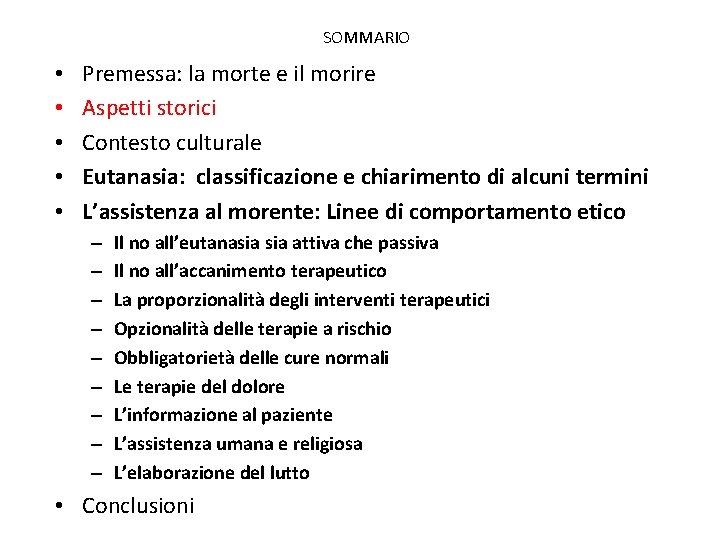 SOMMARIO • • • Premessa: la morte e il morire Aspetti storici Contesto culturale