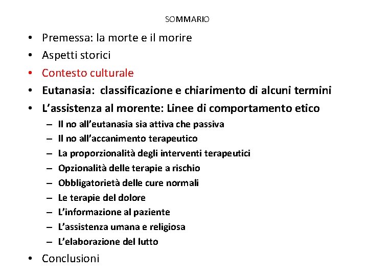 SOMMARIO • • • Premessa: la morte e il morire Aspetti storici Contesto culturale