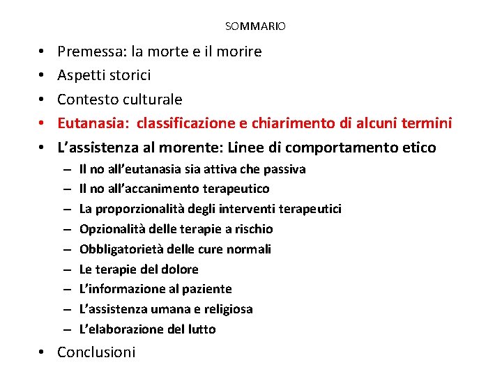 SOMMARIO • • • Premessa: la morte e il morire Aspetti storici Contesto culturale