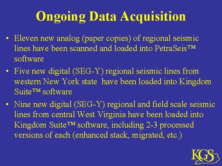 Ongoing Data Acquisition • Eleven new analog (paper copies) of regional seismic lines have