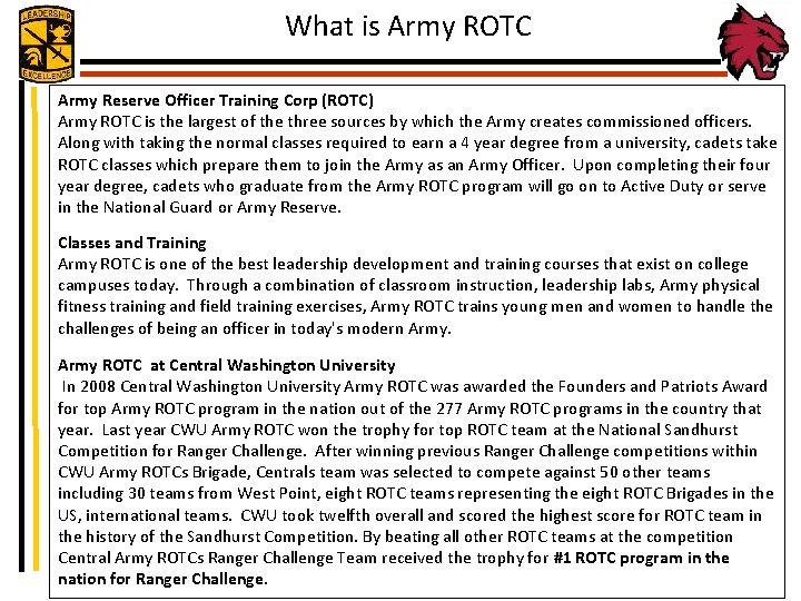 What is Army ROTC Army Reserve Officer Training Corp (ROTC) Army ROTC is the