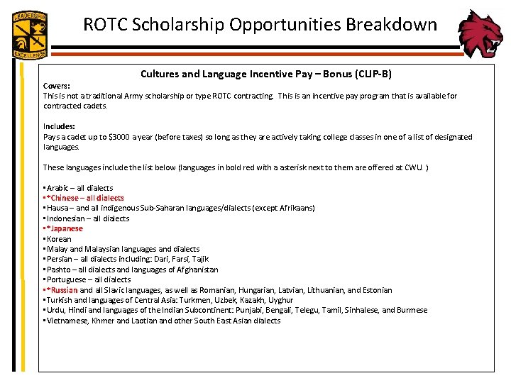 ROTC Scholarship Opportunities Breakdown Cultures and Language Incentive Pay – Bonus (CLIP-B) Covers: This