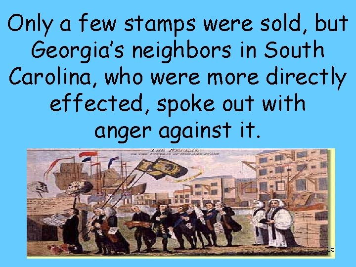 Only a few stamps were sold, but Georgia’s neighbors in South Carolina, who were