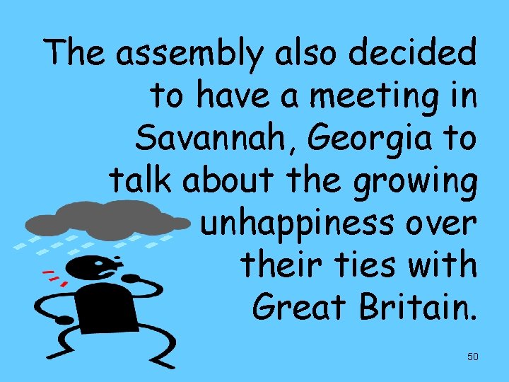 The assembly also decided to have a meeting in Savannah, Georgia to talk about