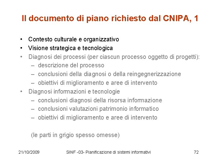 Il documento di piano richiesto dal CNIPA, 1 • Contesto culturale e organizzativo •