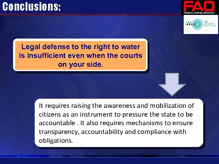 Conclusions: Legal defense to the right to water is insufficient even when the courts Conclusions: Legal defense to the right to water is insufficient even when the courts