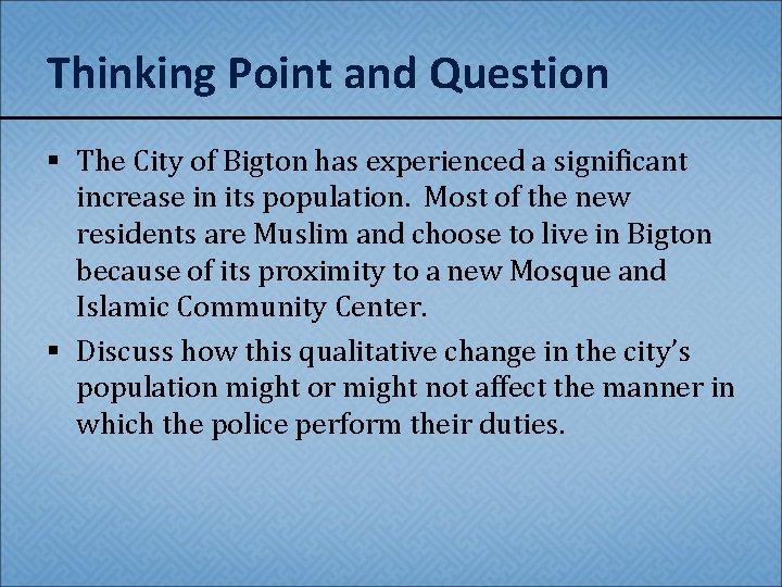 Thinking Point and Question § The City of Bigton has experienced a significant increase