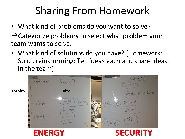 Sharing From Homework • What kind of problems do you want to solve? Categorize