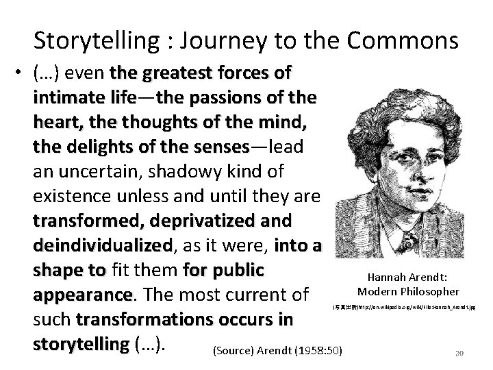 Storytelling : Journey to the Commons • (…) even the greatest forces of intimate