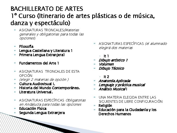 BACHILLERATO DE ARTES 1º Curso (Itinerario de artes plásticas o de música, danza y