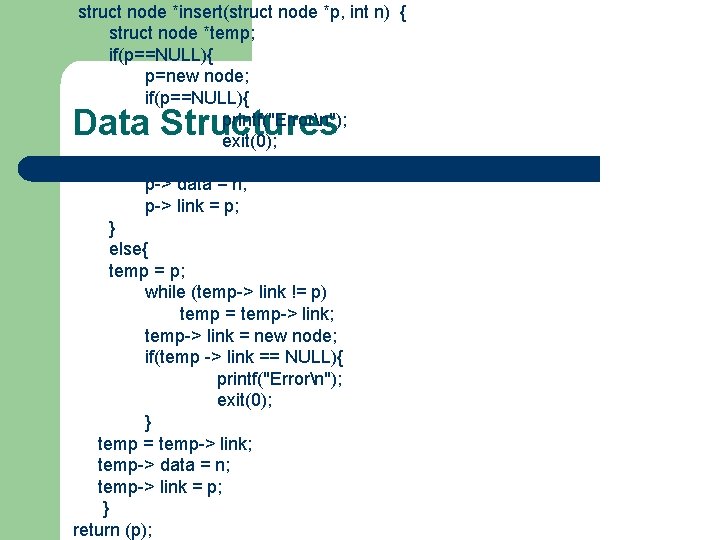  struct node *insert(struct node *p, int n) { struct node *temp; if(p==NULL){ p=new