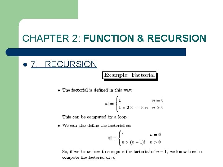 CHAPTER 2: FUNCTION & RECURSION l 7. RECURSION 