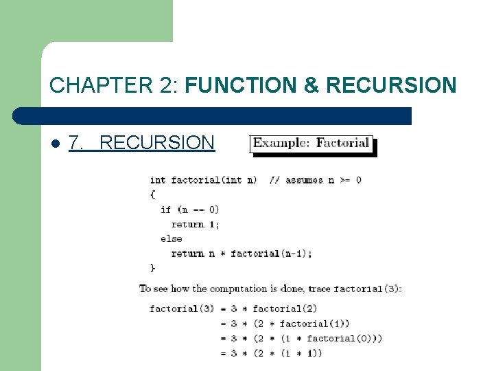 CHAPTER 2: FUNCTION & RECURSION l 7. RECURSION 