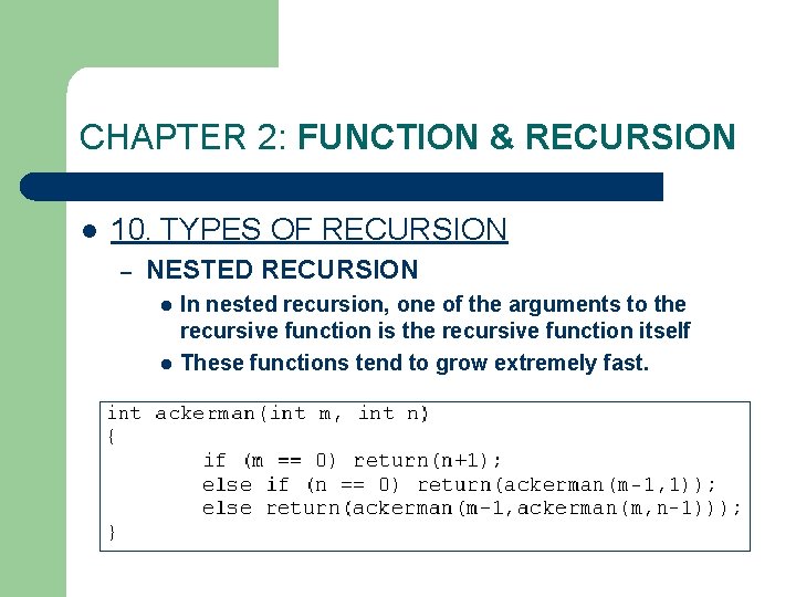 CHAPTER 2: FUNCTION & RECURSION l 10. TYPES OF RECURSION – NESTED RECURSION l